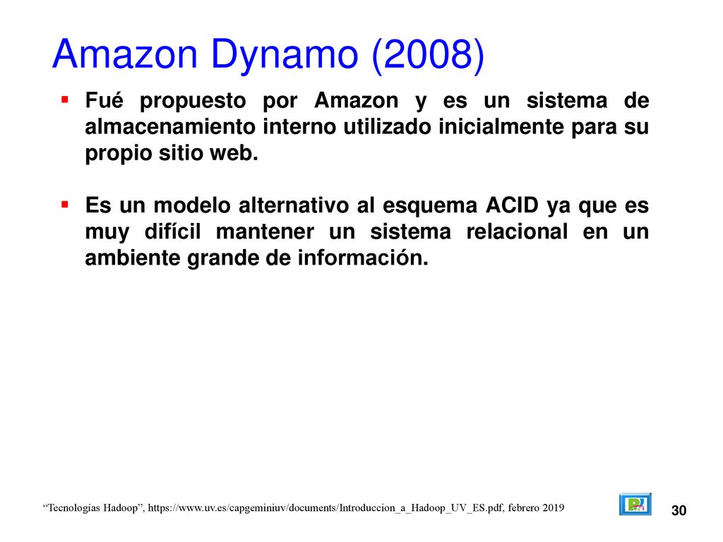 Amazon Dynamo (2008) Fué propuesto por Amazon y es un sistema de almacenamiento interno utilizado inicialmente para su propio sitio web.