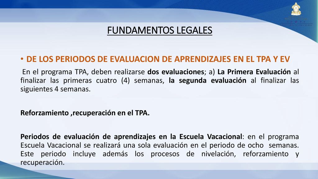 FUNDAMENTOS LEGALES DE LOS PERIODOS DE EVALUACION DE APRENDIZAJES EN EL TPA Y EV.