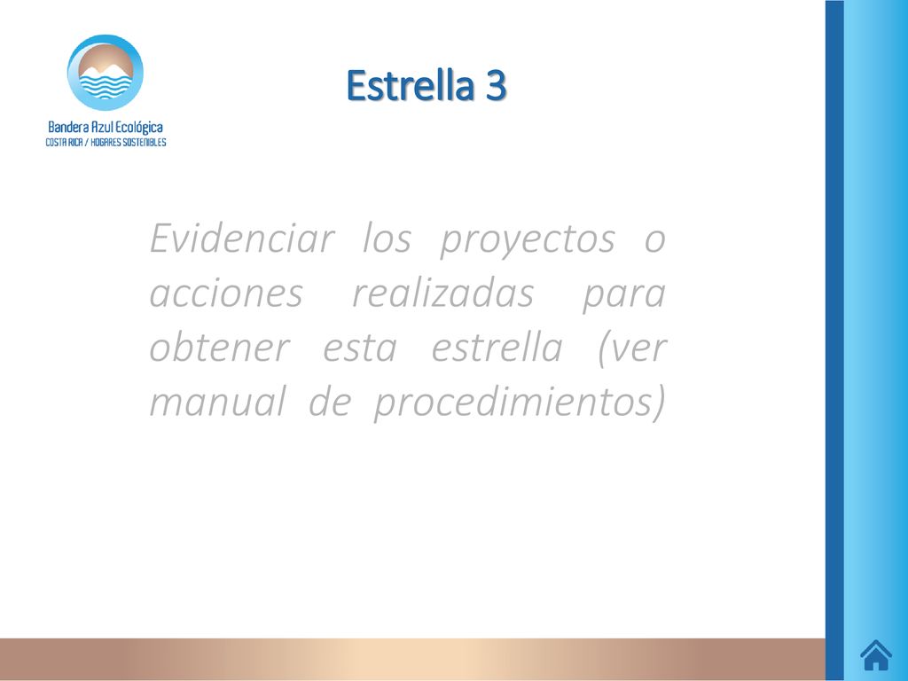 Estrella 3 Evidenciar los proyectos o acciones realizadas para obtener esta estrella (ver manual de procedimientos)