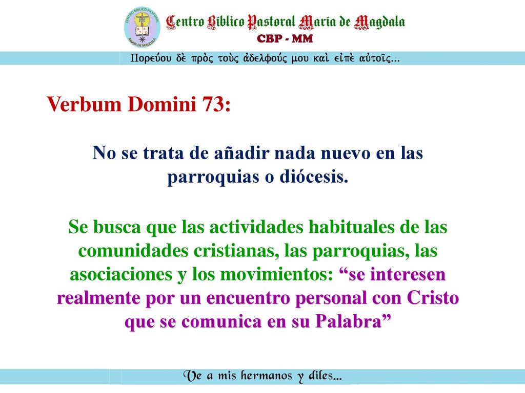 No se trata de añadir nada nuevo en las parroquias o diócesis.