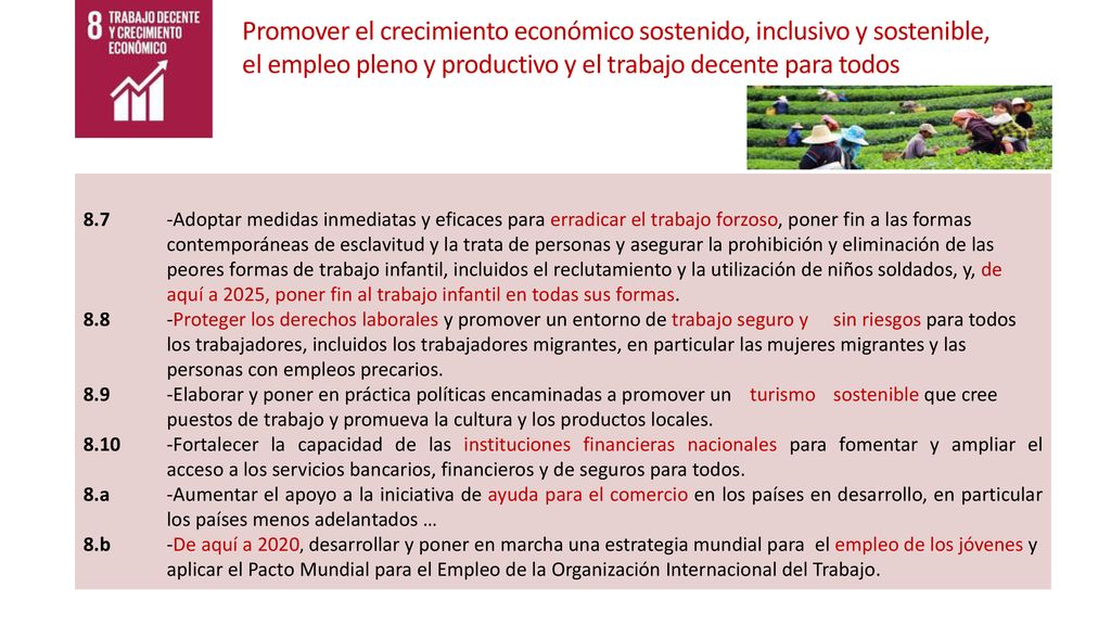 Promover el crecimiento económico sostenido, inclusivo y sostenible, el empleo pleno y productivo y el trabajo decente para todos