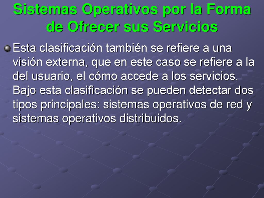 Sistemas Operativos por la Forma de Ofrecer sus Servicios
