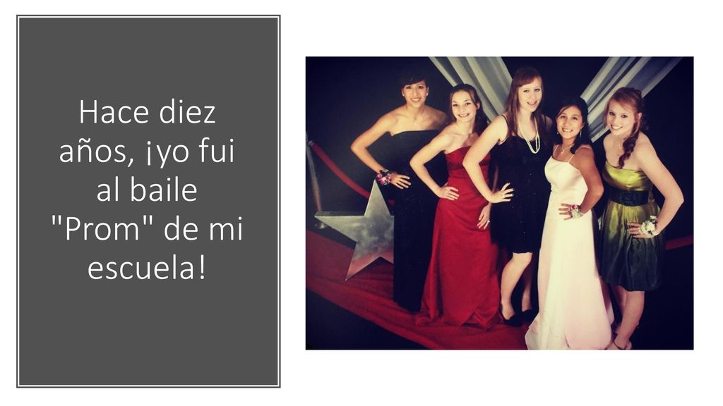 Hace diez años, ¡yo fui al baile Prom de mi escuela!