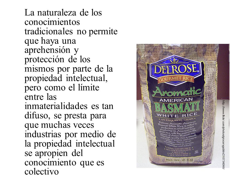 La naturaleza de los conocimientos tradicionales no permite que haya una aprehensión y protección de los mismos por parte de la propiedad intelectual, pero como el límite entre las inmaterialidades es tan difuso, se presta para que muchas veces industrias por medio de la propiedad intelectual se apropien del conocimiento que es colectivo