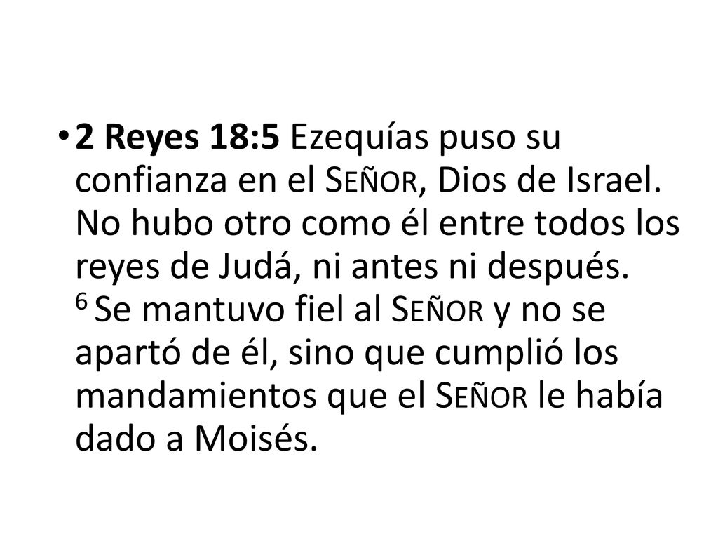 2 Reyes 18:5 Ezequías puso su confianza en el Señor, Dios de Israel