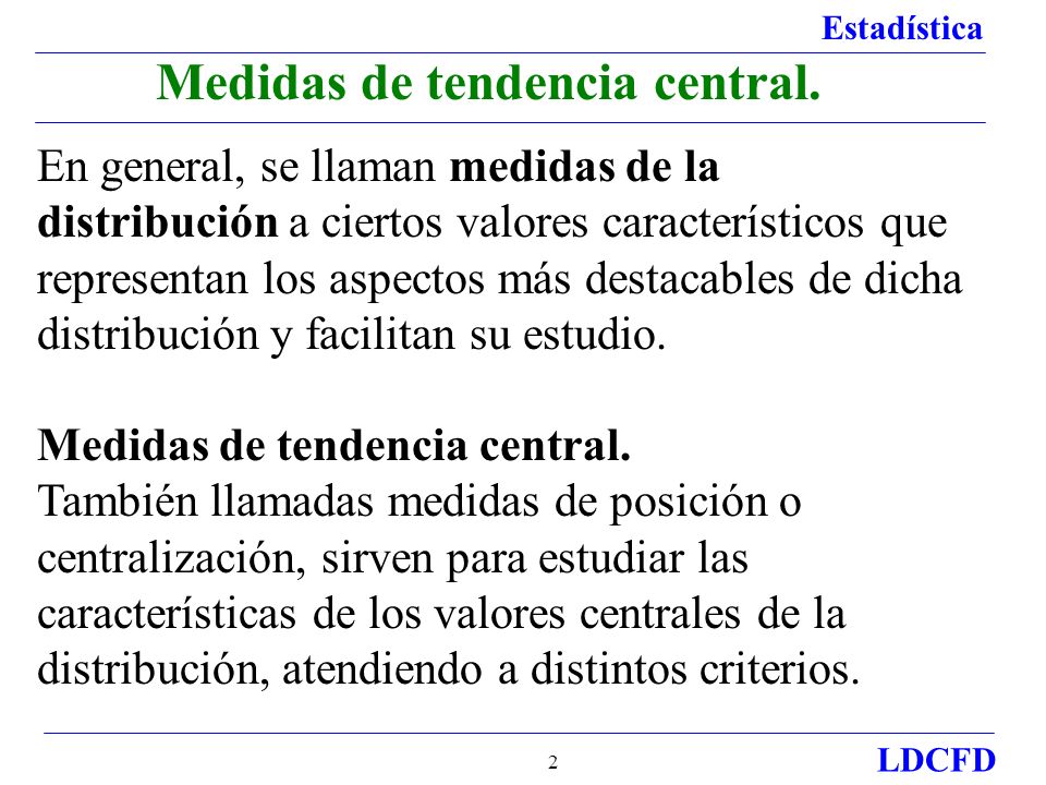 Medidas de tendencia central.