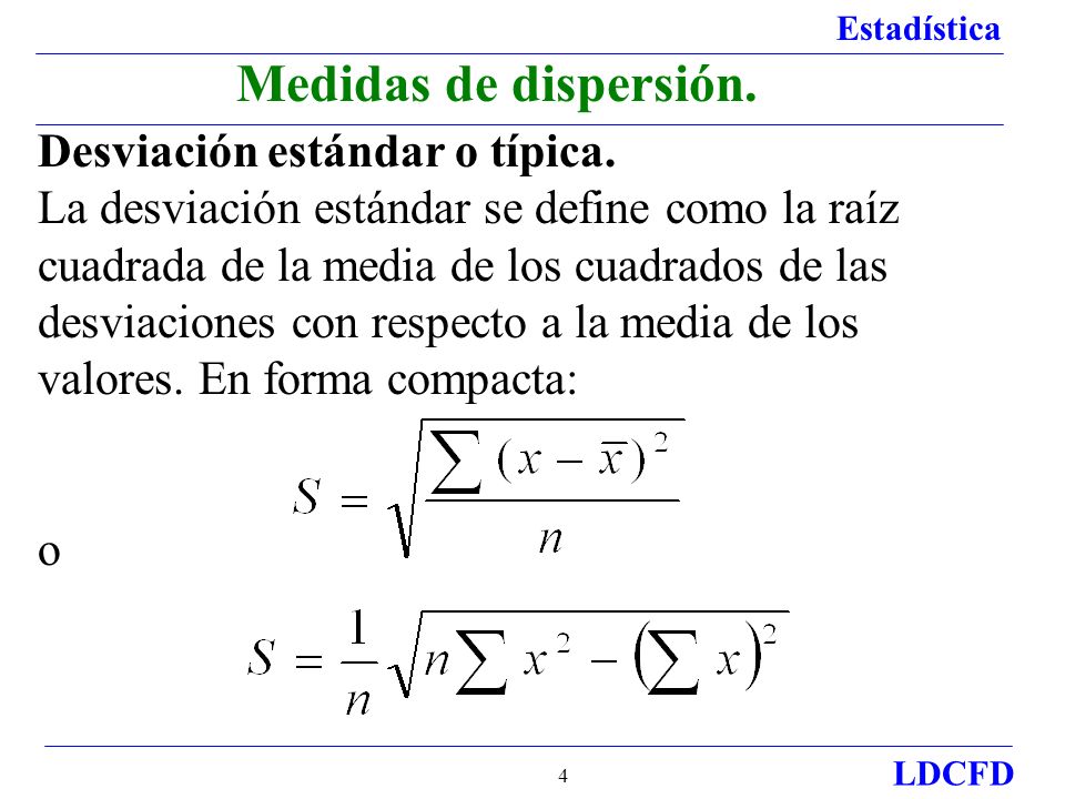 Medidas de dispersión. Desviación estándar o típica.