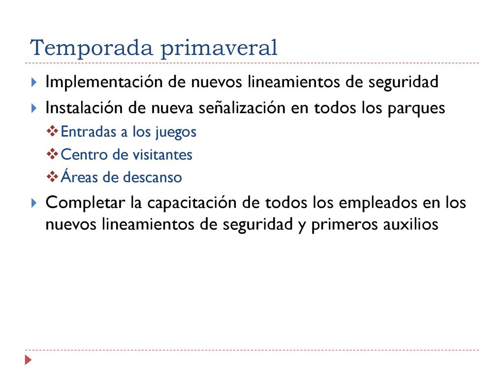 Temporada primaveral Implementación de nuevos lineamientos de seguridad. Instalación de nueva señalización en todos los parques.