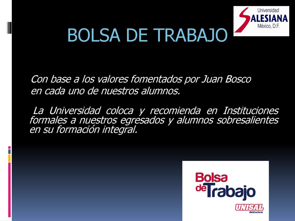 BOLSA DE TRABAJO Con base a los valores fomentados por Juan Bosco