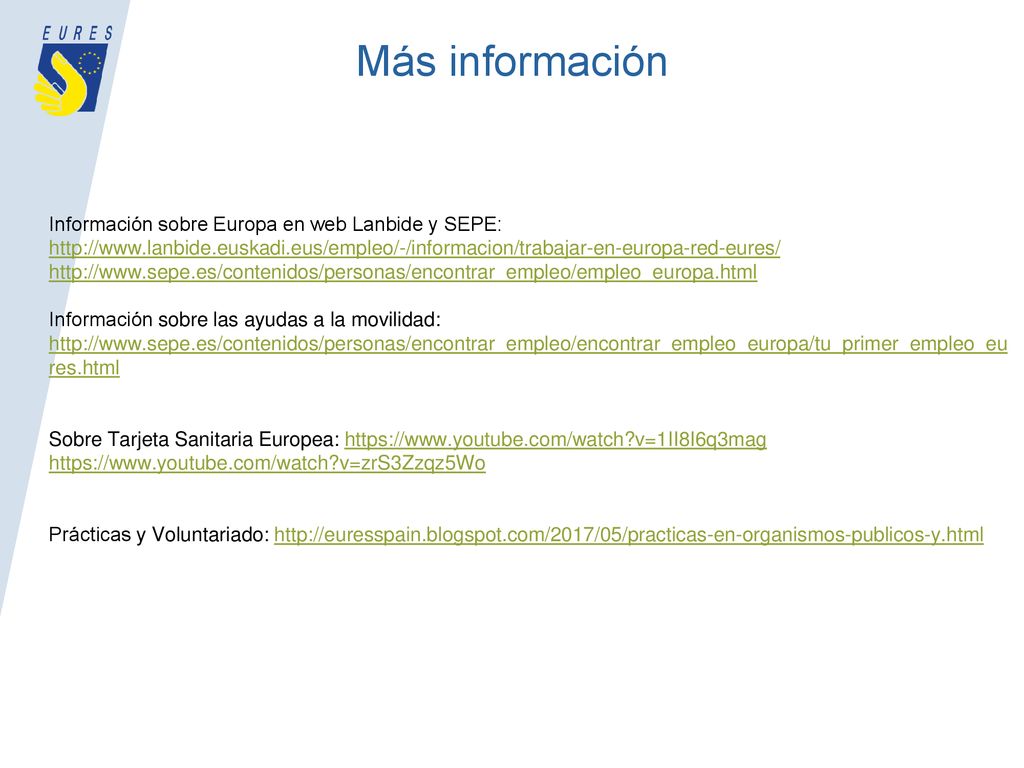 Más información Información sobre Europa en web Lanbide y SEPE: