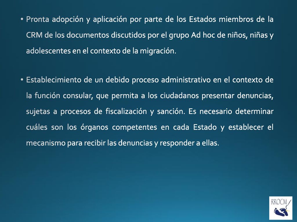 Pronta adopción y aplicación por parte de los Estados miembros de la CRM de los documentos discutidos por el grupo Ad hoc de niños, niñas y adolescentes en el contexto de la migración.