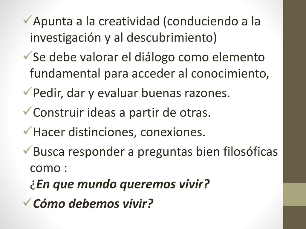 Apunta a la creatividad (conduciendo a la investigación y al descubrimiento)
