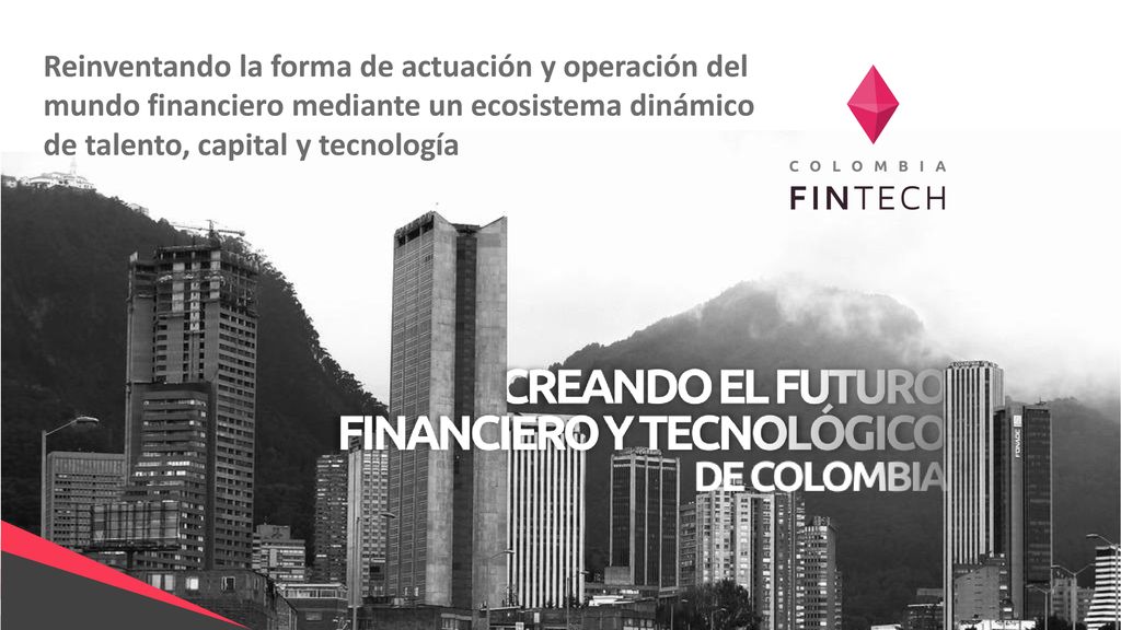 Reinventando la forma de actuación y operación del mundo financiero mediante un ecosistema dinámico de talento, capital y tecnología