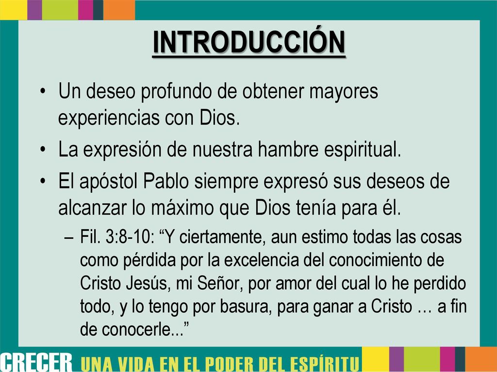 INTRODUCCIÓN Un deseo profundo de obtener mayores experiencias con Dios. La expresión de nuestra hambre espiritual.