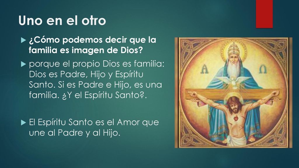 Uno en el otro ¿Cómo podemos decir que la familia es imagen de Dios