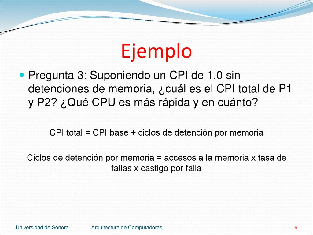 CPI total = CPI base + ciclos de detención por memoria
