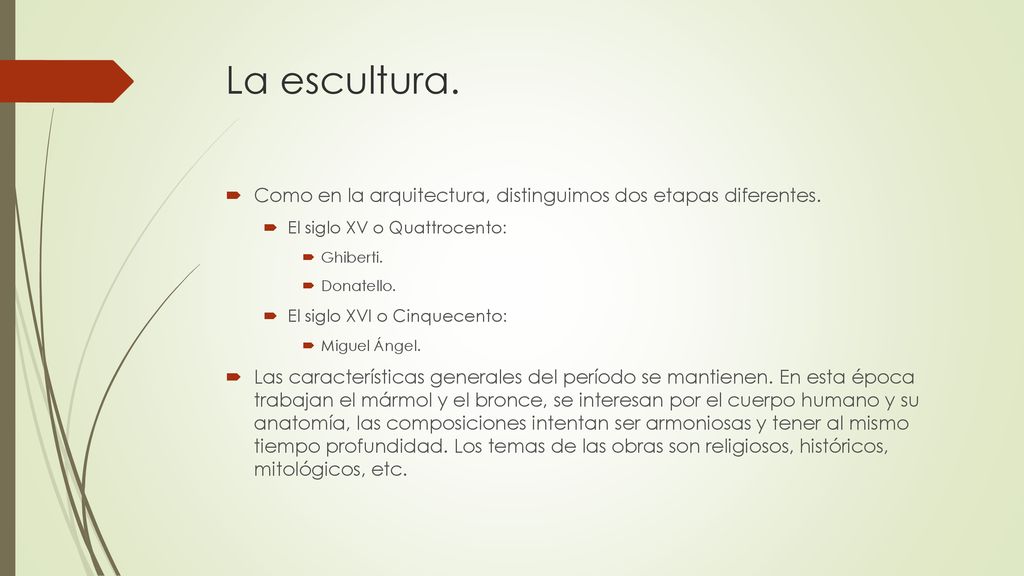 La escultura. Como en la arquitectura, distinguimos dos etapas diferentes. El siglo XV o Quattrocento: