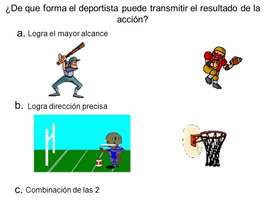 ¿De que forma el deportista puede transmitir el resultado de la acción
