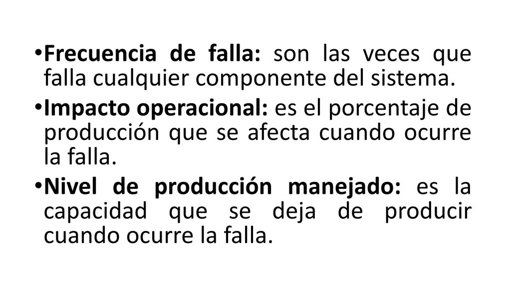 Frecuencia de falla: son las veces que falla cualquier componente del sistema.