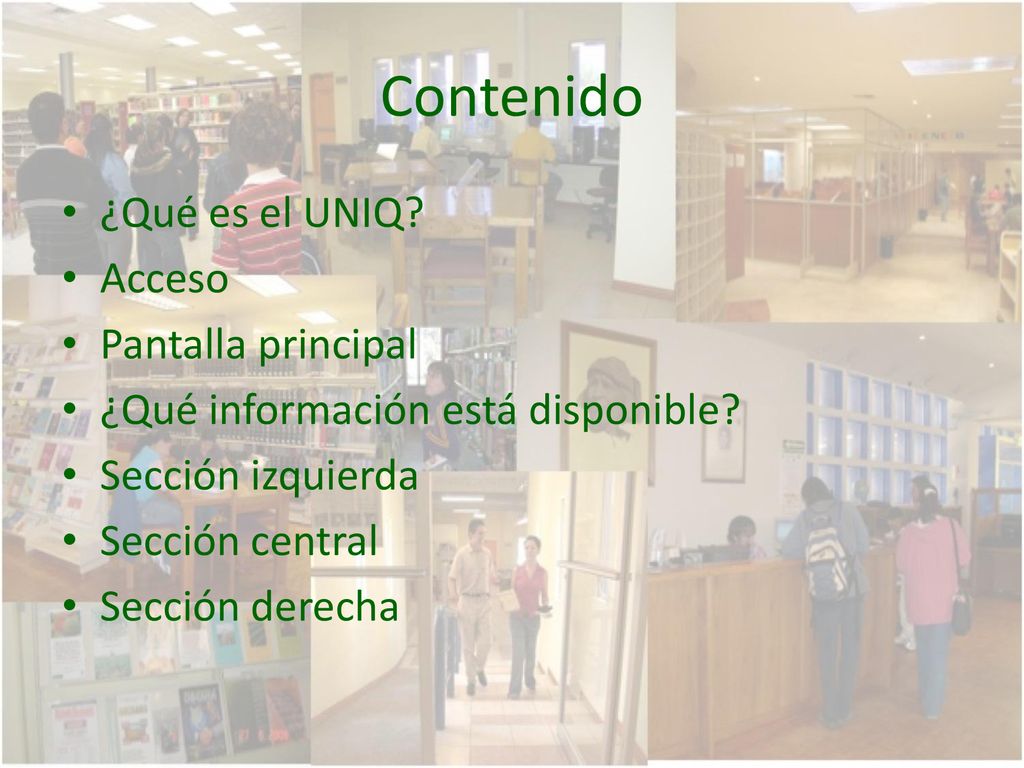 Contenido ¿Qué es el UNIQ Acceso Pantalla principal