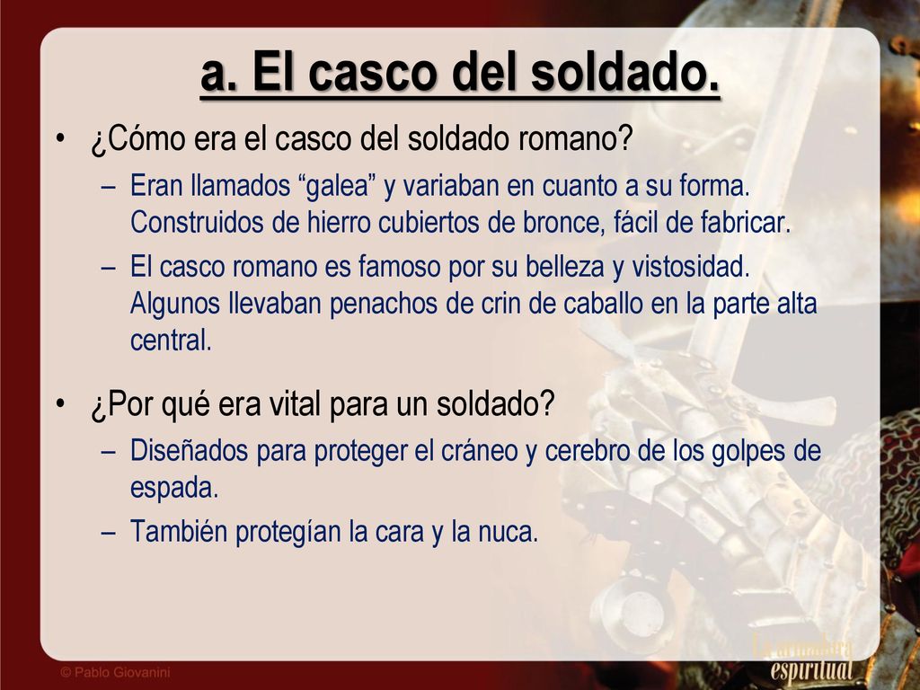 a. El casco del soldado. ¿Cómo era el casco del soldado romano