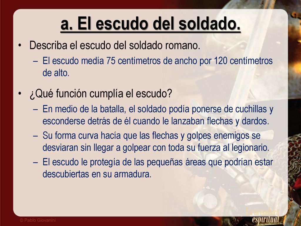 a. El escudo del soldado. Describa el escudo del soldado romano.