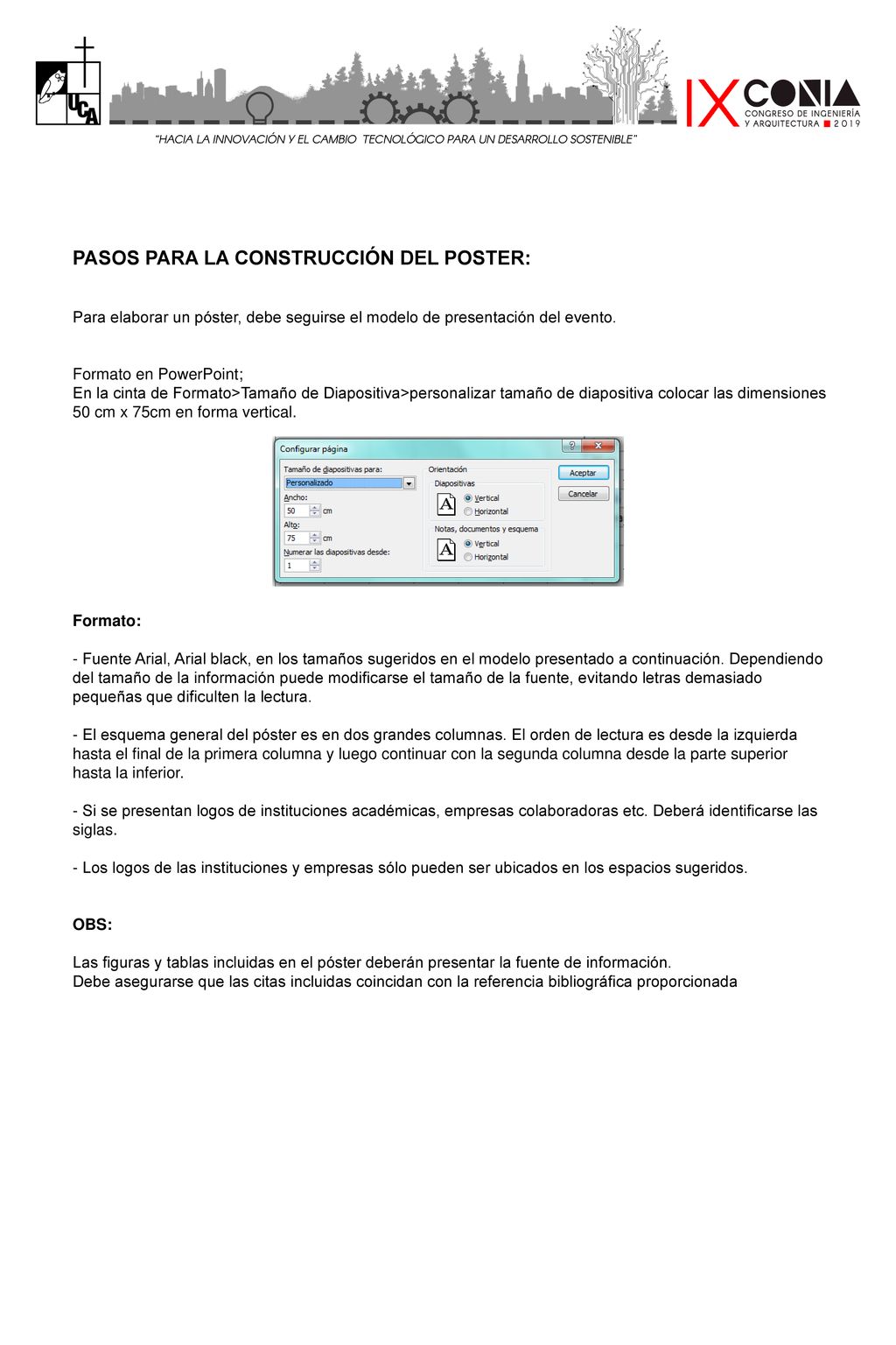 PASOS PARA LA CONSTRUCCIÓN DEL POSTER: Para elaborar un póster, debe seguirse el modelo de presentación del evento.
