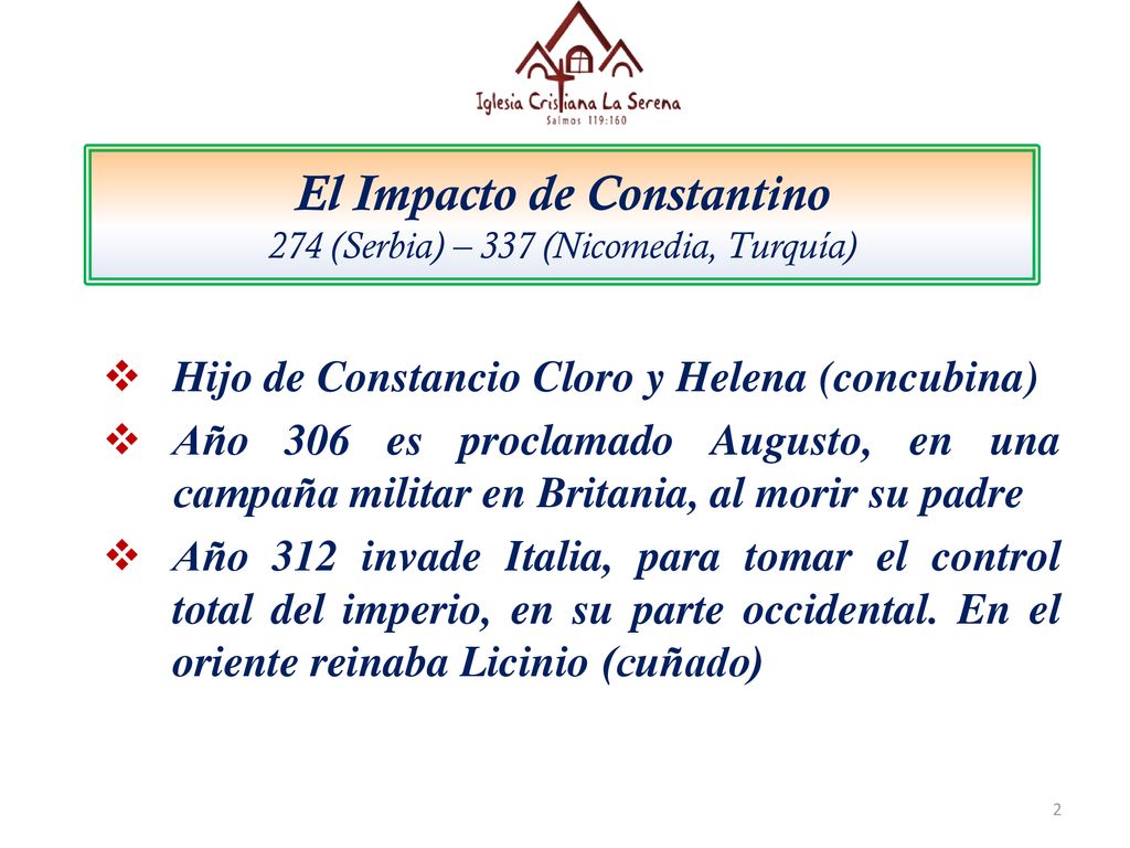 El Impacto de Constantino 274 (Serbia) – 337 (Nicomedia, Turquía)