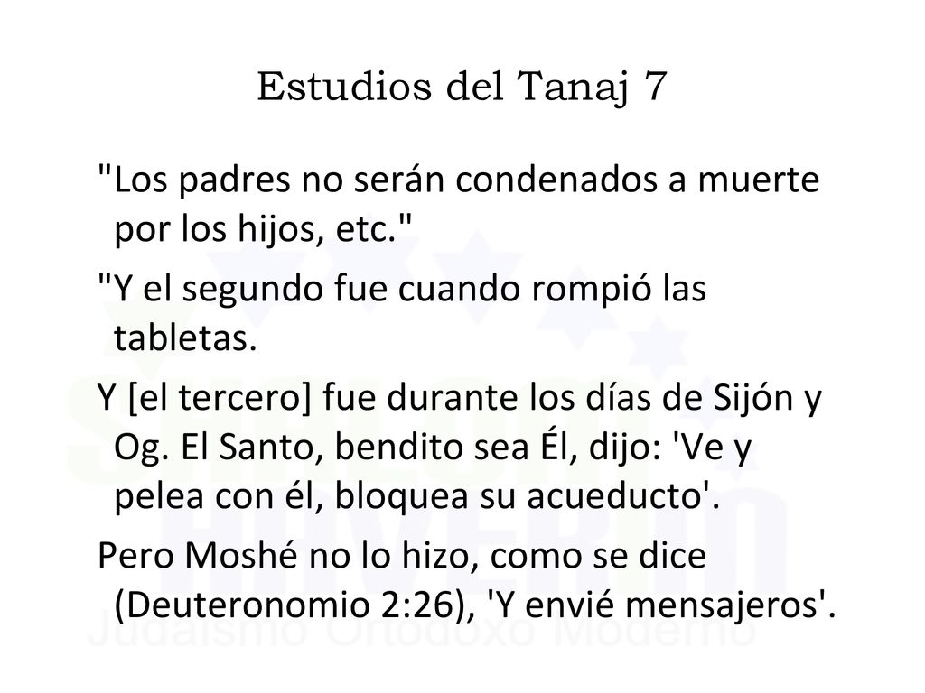 Estudios del Tanaj 7 Los padres no serán condenados a muerte por los hijos, etc. Y el segundo fue cuando rompió las tabletas.