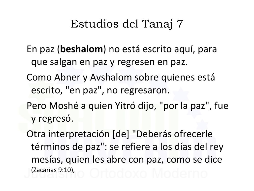 Estudios del Tanaj 7 En paz (beshalom) no está escrito aquí, para que salgan en paz y regresen en paz.