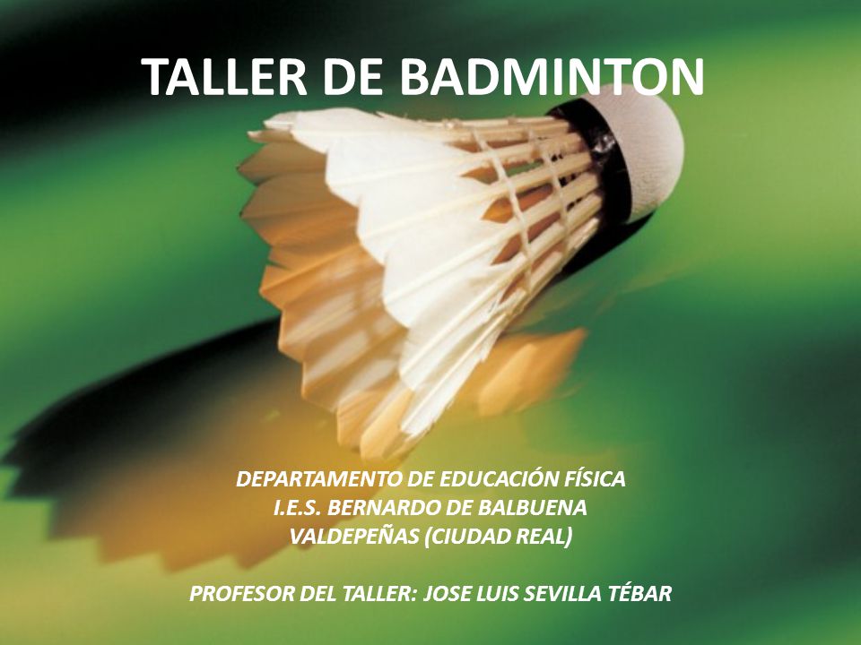 TALLER DE BADMINTON DEPARTAMENTO DE EDUCACIÓN FÍSICA