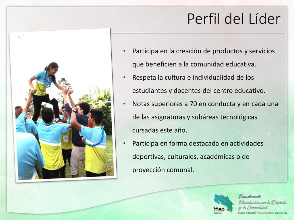 Perfil del Líder Participa en la creación de productos y servicios que beneficien a la comunidad educativa.