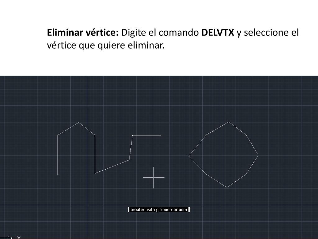 Eliminar vértice: Digite el comando DELVTX y seleccione el vértice que quiere eliminar.