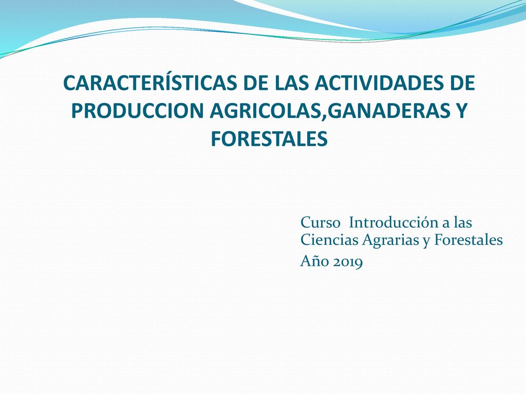 Curso Introducción a las Ciencias Agrarias y Forestales Año 2019