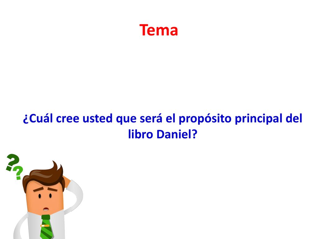 ¿Cuál cree usted que será el propósito principal del libro Daniel