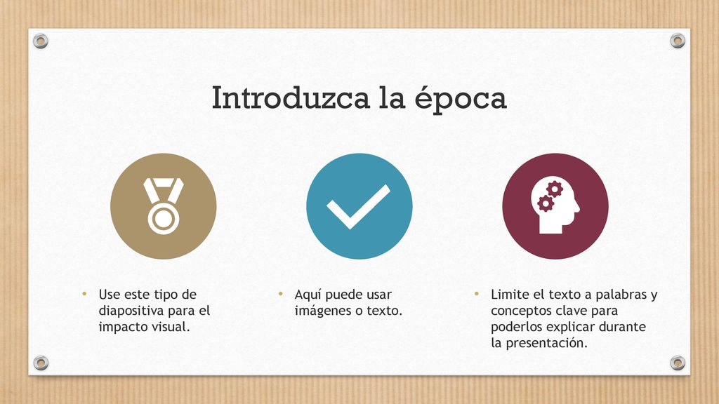 Introduzca la época Use este tipo de diapositiva para el impacto visual. Aquí puede usar imágenes o texto.