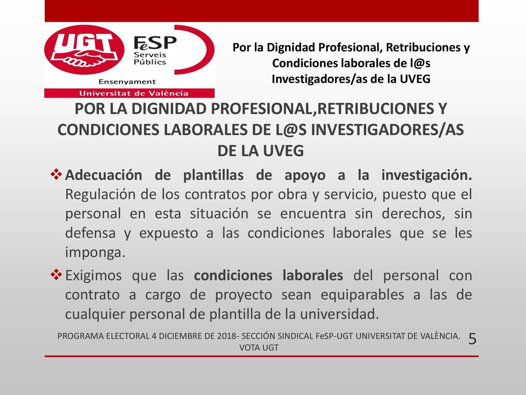 Por la Dignidad Profesional, Retribuciones y Condiciones laborales de Investigadores/as de la UVEG