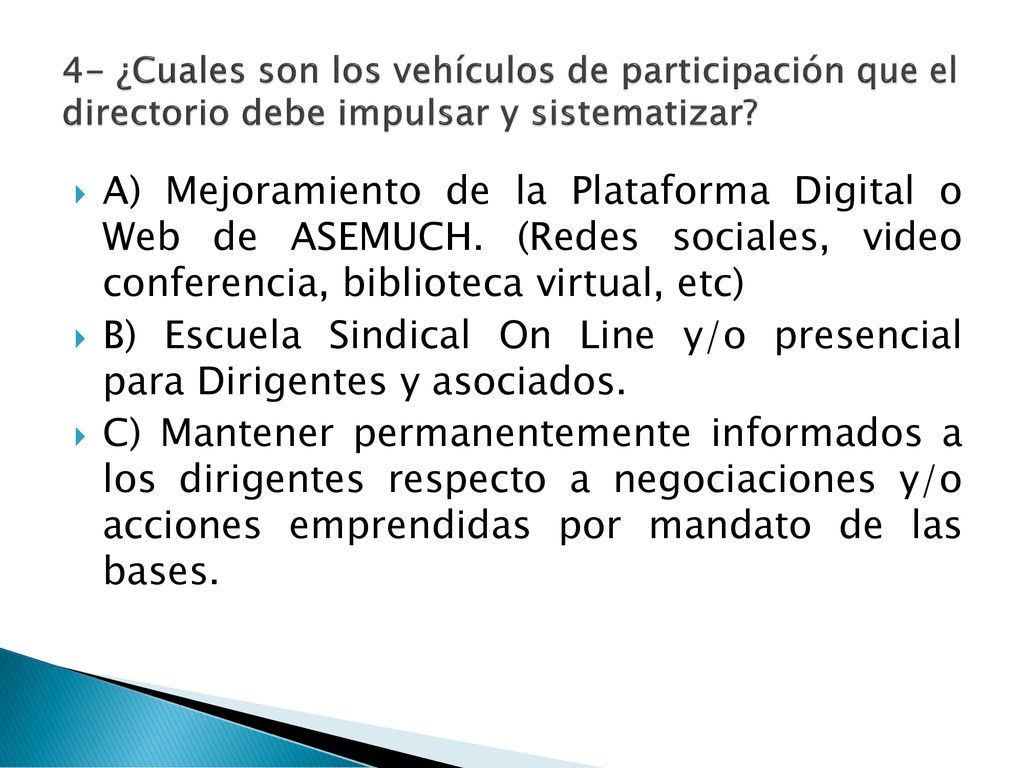 4- ¿Cuales son los vehículos de participación que el directorio debe impulsar y sistematizar