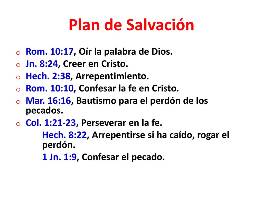 Plan de Salvación Rom. 10:17, Oír la palabra de Dios.