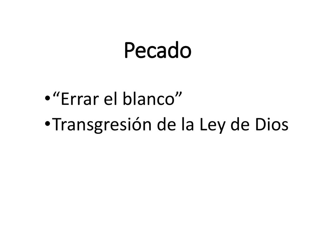 Pecado Errar el blanco Transgresión de la Ley de Dios