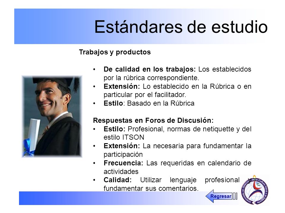 Estándares de estudio Trabajos y productos