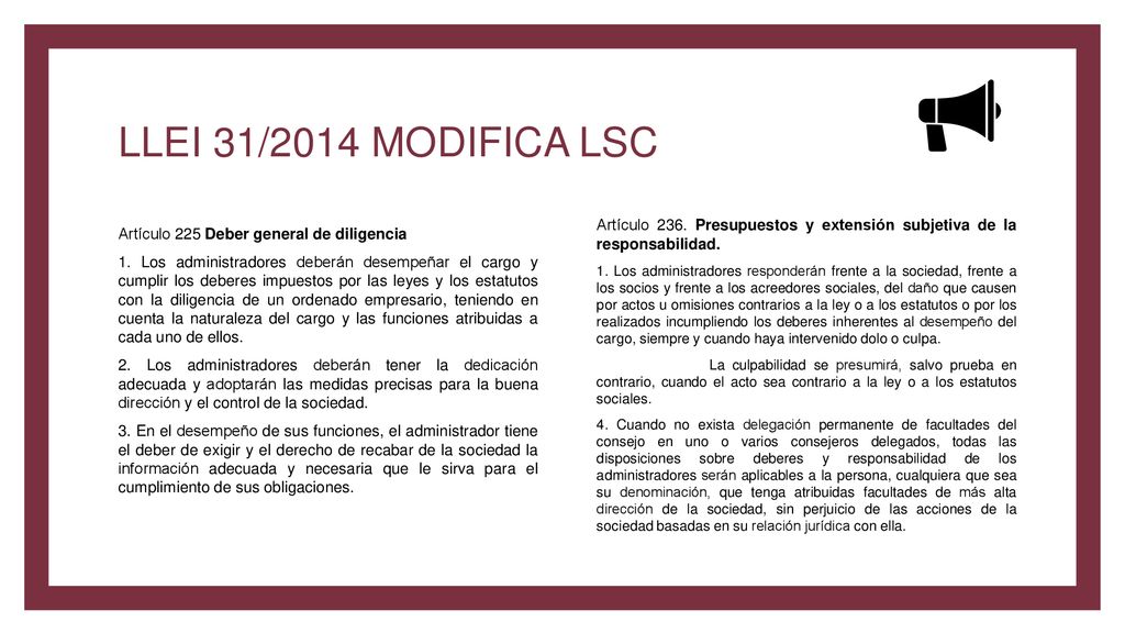 LLEI 31/2014 MODIFICA LSC Artículo 236. Presupuestos y extensión subjetiva de la responsabilidad.