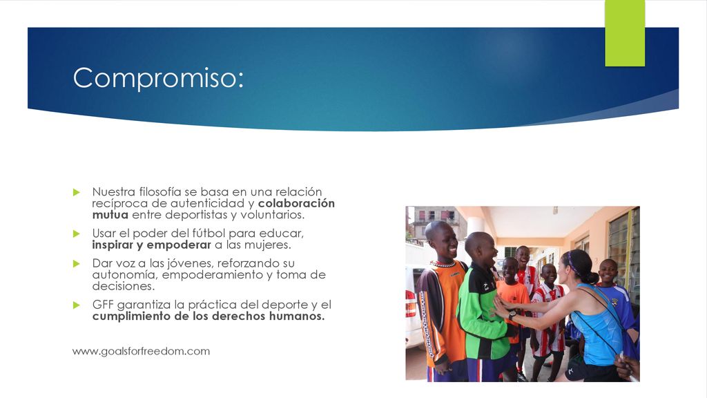 Compromiso: Nuestra filosofía se basa en una relación recíproca de autenticidad y colaboración mutua entre deportistas y voluntarios.
