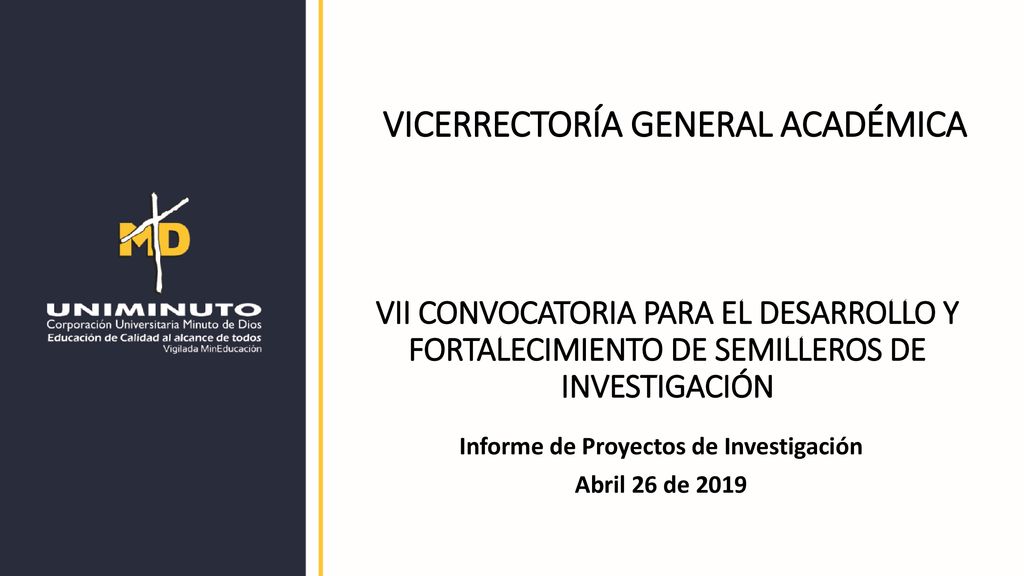 Informe de Proyectos de Investigación Abril 26 de 2019