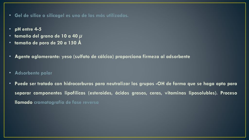 Gel de sílice o silicagel es uno de los más utilizados.