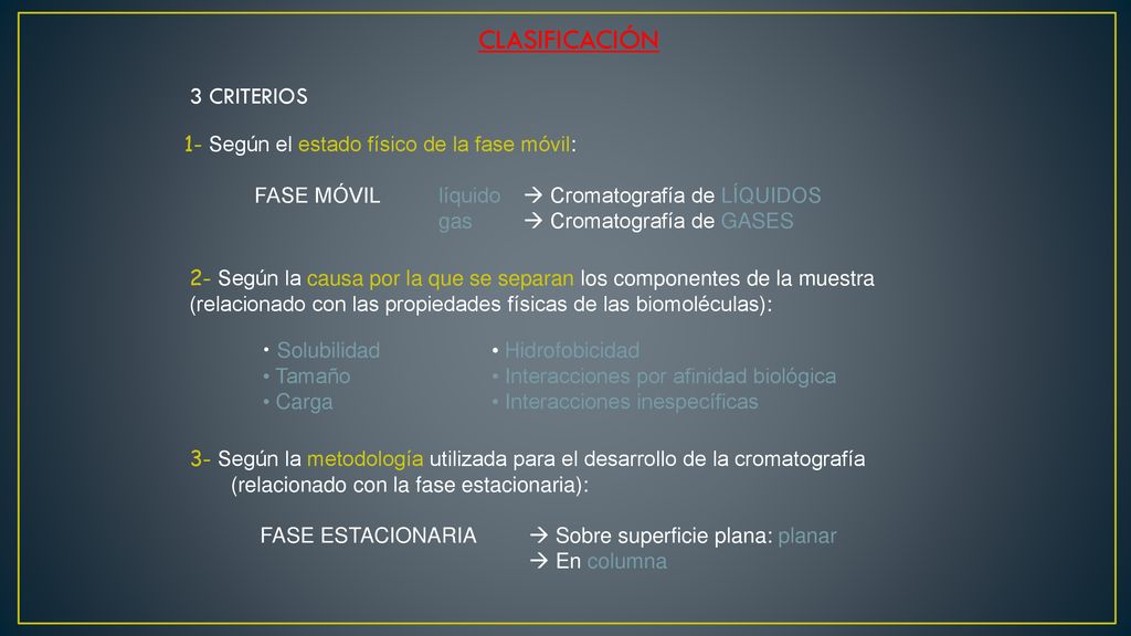 CLASIFICACIÓN 3 CRITERIOS 1- Según el estado físico de la fase móvil: