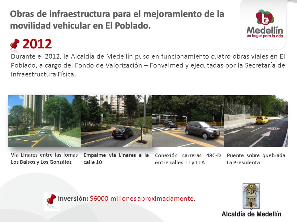 Obras de infraestructura para el mejoramiento de la movilidad vehicular en El Poblado.