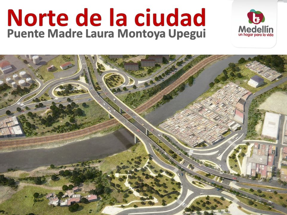 Norte de la ciudad Puente Madre Laura Montoya Upegui