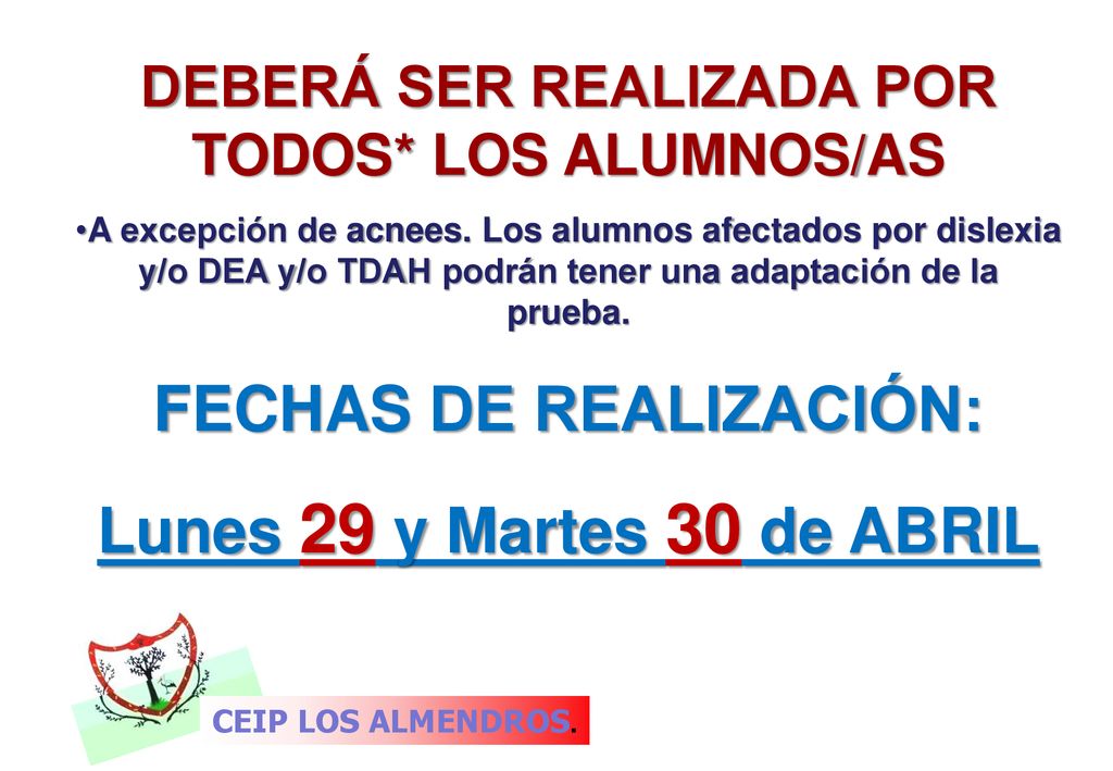 DEBERÁ SER REALIZADA POR TODOS* LOS ALUMNOS/AS FECHAS DE REALIZACIÓN: