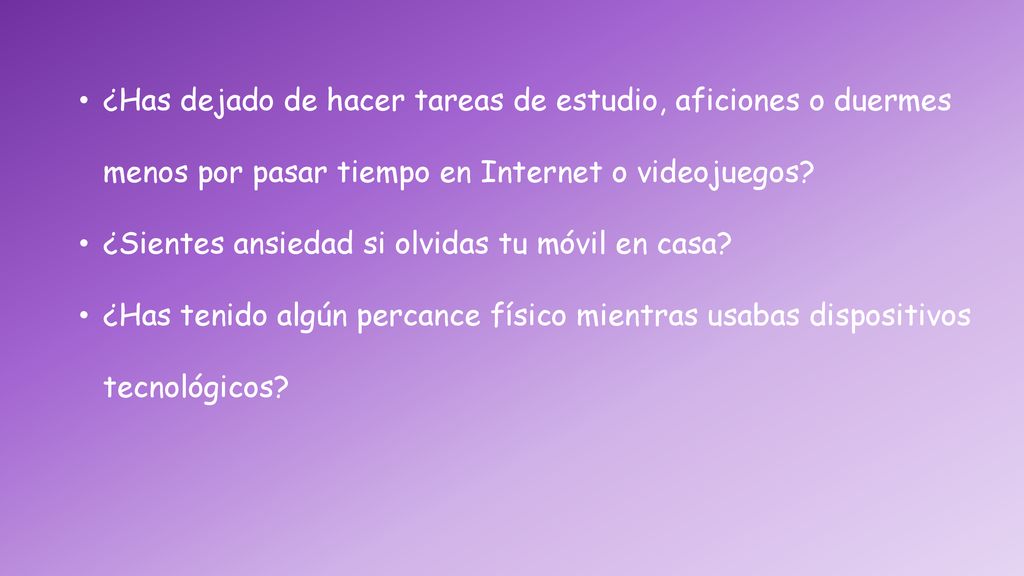¿Has dejado de hacer tareas de estudio, aficiones o duermes menos por pasar tiempo en Internet o videojuegos